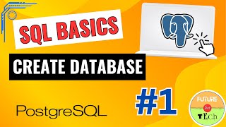 Create Database | P-1| PostgreSQL | SQL Tutorial in Hindi | Future Dot Tech