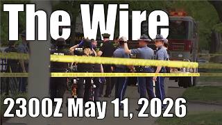 The Wire - May 11, 2026