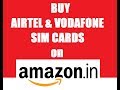 buy vodafone and airtel sim cards on  Amazon