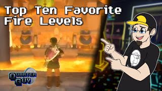 Top Ten Favorite Fire Levels