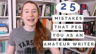 25 Mistakes that Peg You as an Amateur Writer