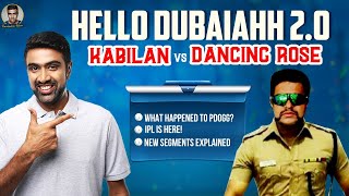 Hello Dubaiahh 2.0 | What happened to Pdogg? | Kabilan vs Dancing Rose | #IPL2021