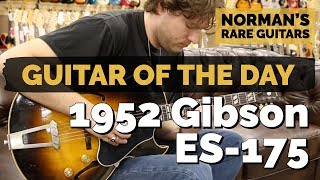 Guitar of the Day: 1952 Gibson ES-175 | Norman's Rare Guitars