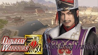 Salty Chen Gong Training! DLC Scenario Hype! | Dynasty Warriors 9 |