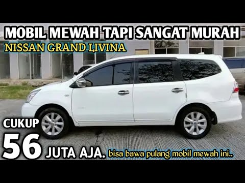 HARGA MOBIL BEKAS MURAH TAPI MEWAH NISSAN GRAND LIVINA HANYA 56 JUTA ...