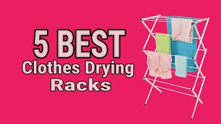 5 Best Clothes Drying Racks
