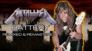 Metallica - Battery [Remixed \u0026 Remastered]