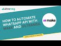 How to Automate WhatsApp API with Make.com + UltraMsg