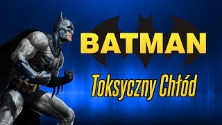 [1/2] Luźna gra - Batman: Toksyczny Chłód