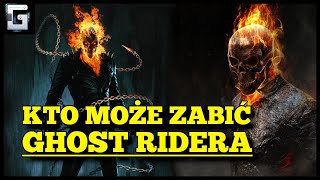 Kto może Zabić Ghost Ridera z Marvela?