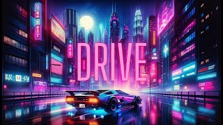 DRIVE -  80s Synthwave Music Compilation for Focus \u0026 Relaxation | Ascend