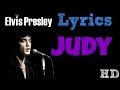 Elvis Presley - Judy LYRICS! HD!