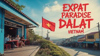Check out Dalat Vietnam! This Highland City Is Amazing