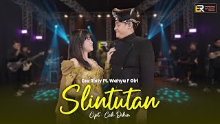 Esa Risty ft Wahyu F Giri - Slintutan ( Official Live Music )  Denok sayang, denok sayang