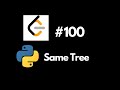 Leetcode 100 Same Tree in Python #python