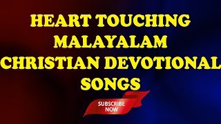 Super Hit Songs | Malayalam Christian Devotional Songs | Non Stop