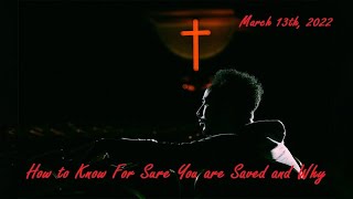 20220313   How to know for sure you are saved