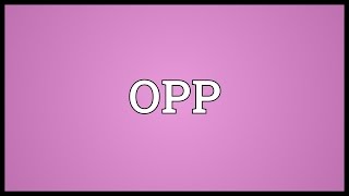 OPP Meaning