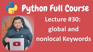 global and nonlocal Keywords in Python | Python Tutorial | Python Full Course - Lecture #30