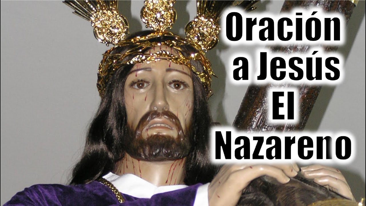 Oración Al Nazareno De San Pablo - YouTube