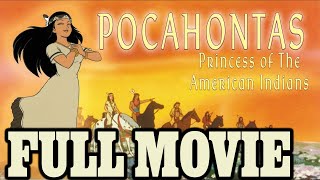 Pocahontas: Princess of the American Indians (1997) | Full Animated Movie 🌿