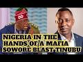 #tinubu Falling Apart, state Capture, Nigeria Controlled by Mafia—Sowore Blasts