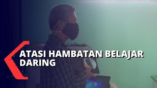 Terobosan Atasi Hambatan Belajar Daring, Ini Dia Selengkapnya