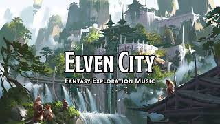 Elven City | D&D/TTRPG Music | 1 Hour