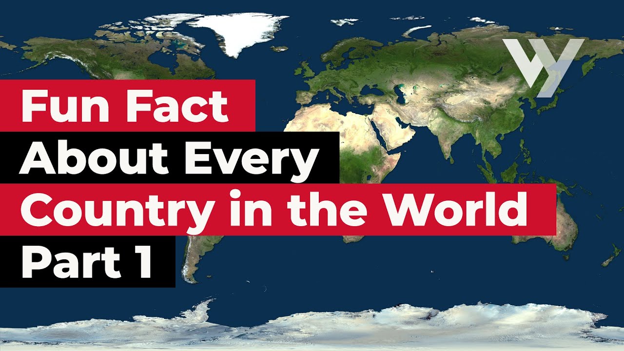 Fun Fact About Every Country In The World - Part 1 - YouTube