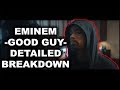 Eminem's Good Guy Explained | Kamikaze