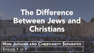The Separation of Judaism and Christianity