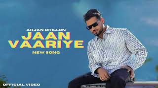 JAAN VAARIYE - Arjan Dhillon (NEW SONG) Saroor New Album | New Punjabi Songs 2023