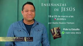El Perdón - Enseñanzas de Jesús /Jorge Atalido - Promo 04 /Radio Nuevo Tiempo