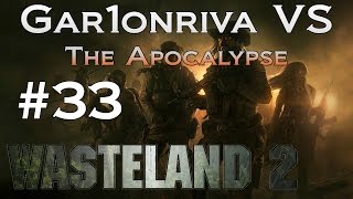 GVA Wasteland 2 #33. The Rivangers