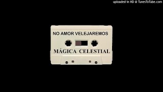 Magica Celestial- No Amor Velejaremos -lado a