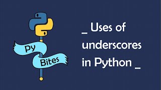 5 use cases for underscores in Python