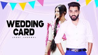 Wedding Card: Jaggi Jagowal (Official Song) | Laddi Gill | New Punjabi Songs 2017