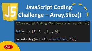 Javascript Coding Challenge : Find Slice Output - Episode 27