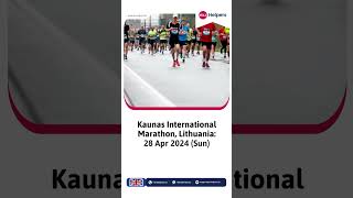 Kaunas International Marathon, Lithuania: 28 Apr 2024 (Sun)🌟