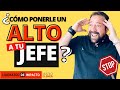 ¡Ponle un ALTO a Tu JEFE! Estrategias para Tomar Control en el Trabajo y tus Prioridades