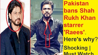 Pakistan bans Shah Rukh Khan starrer 'Raees' Here's why?Shocking | Must Watch