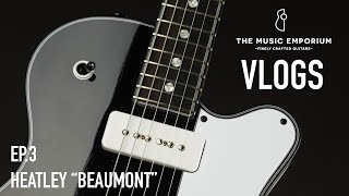 TME Vlogs, Episode 3: Heatley Guitars \