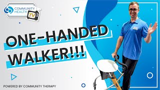 One-handed walker with tray | Community Health TV - Ep 14