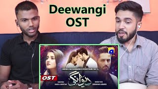 INDIANS react to Deewangi | OST | Sahir Ali Bagga | Danish Taimoor | Hiba Bukhari | Har Pal Geo