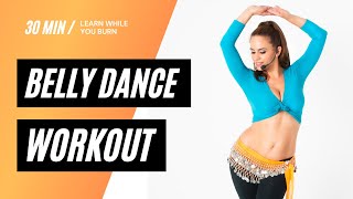 30-Minute BELLY DANCE WORKOUT | Learn While You BURN! 💃🏽🔥