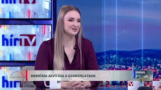 Napindító - Memória javítása a gyakorlatban - HÍR TV