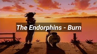The Endorphins - Burn (Slowed + Lyrics)