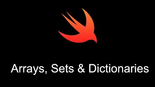 Swift - Collection Types (Arrays, Sets & Dictionaries)