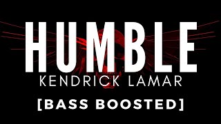 Kendrick Lamar - HUMBLE. [BASS BOOSTED]