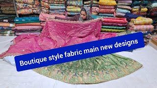 Boutique style fabric main new designs ,starting from 200/-,online delivery also available